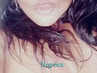 Negresca