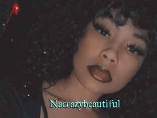 Nacrazybeautiful