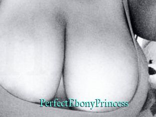 PerfectEbonyPrincess